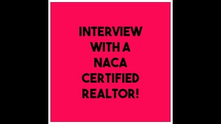 LIVE Interview With a NACA Certified Realtor