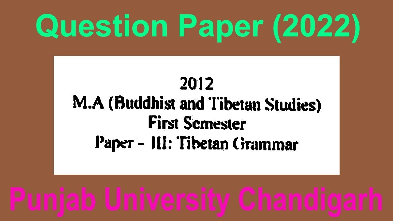 Question paper of M.A Buddhist and Tibetan studies 1st Semester tibetan grammar Punjab university
