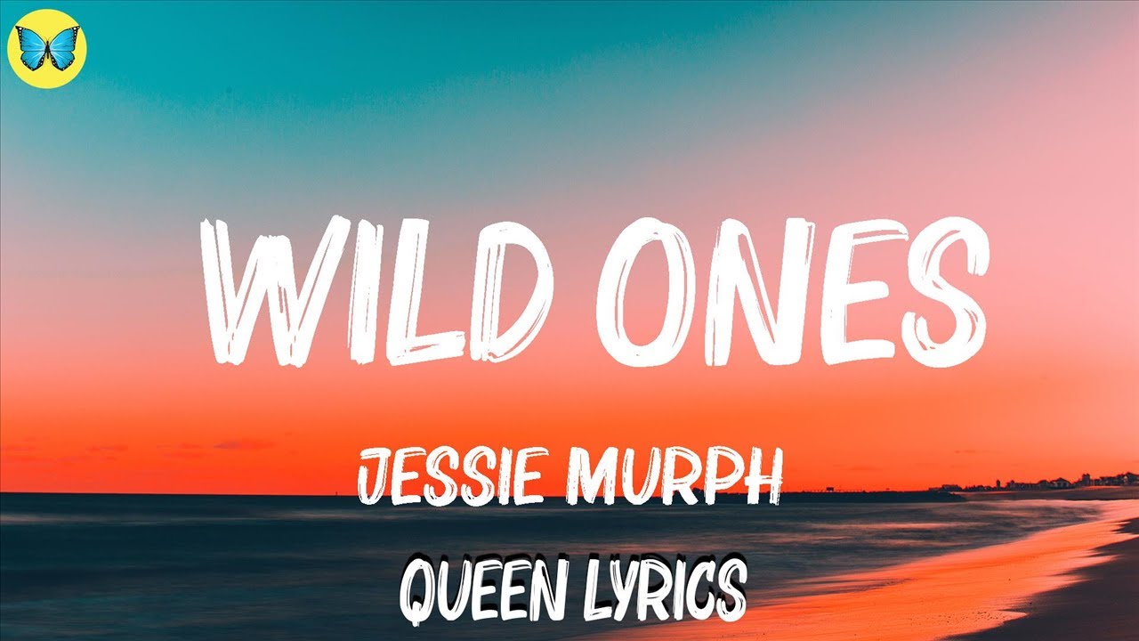 Jessie Murph - Wild Ones (Lyrics) | Jelly Roll,Jeremy Zucker,Adele