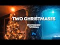 Photoshop Tutorial: Two Christmases