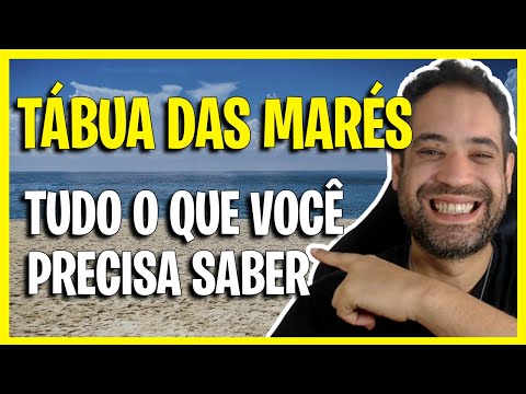 TÁBUA DAS MARÉS! TUDO O QUE VOCÊ PRECISA SABER! ATUALIZADO 2023