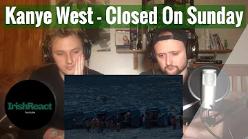 Kanye West - Closed On Sunday (Reaction!)