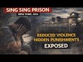 Sing Sing Correctional Facility (Ossining, New York, USA) | Reduced Violence, Hidden Punishments