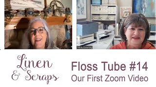 Linen & Scraps Flosstube #14 Our first Zoom