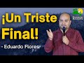 ¡Un Triste Final! - Predicador Eduardo Flores