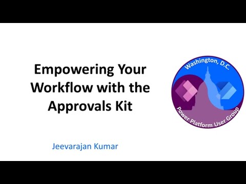 Empowering Your Workflow with the Approvals Kit - May 2024 Washington, DC User Group