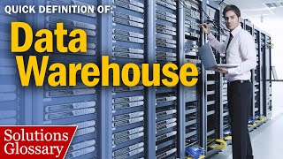 What is a DATA WAREHOUSE – @Solutions Review Glossary Shorts