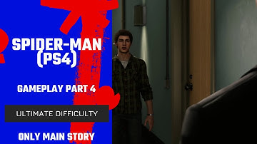 Spider-man (Ps4) NG+ Ultimate Difficulty Part 4 GamePlay (No Commentary, No Edition, With Fails)