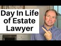 Estate planning attorney day in the life