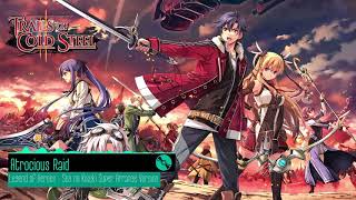 The Legend of Heroes - Sen no Kiseki Super Arrange Version - Atrocious Raid