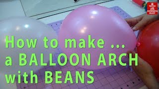 Craft Diy Balloon Arch With Beans By Cup N Cakes Gourmet