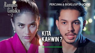 Kita kahwin? | Rampas Cintaku 2 EP 12-5 | iQIYI Malaysia