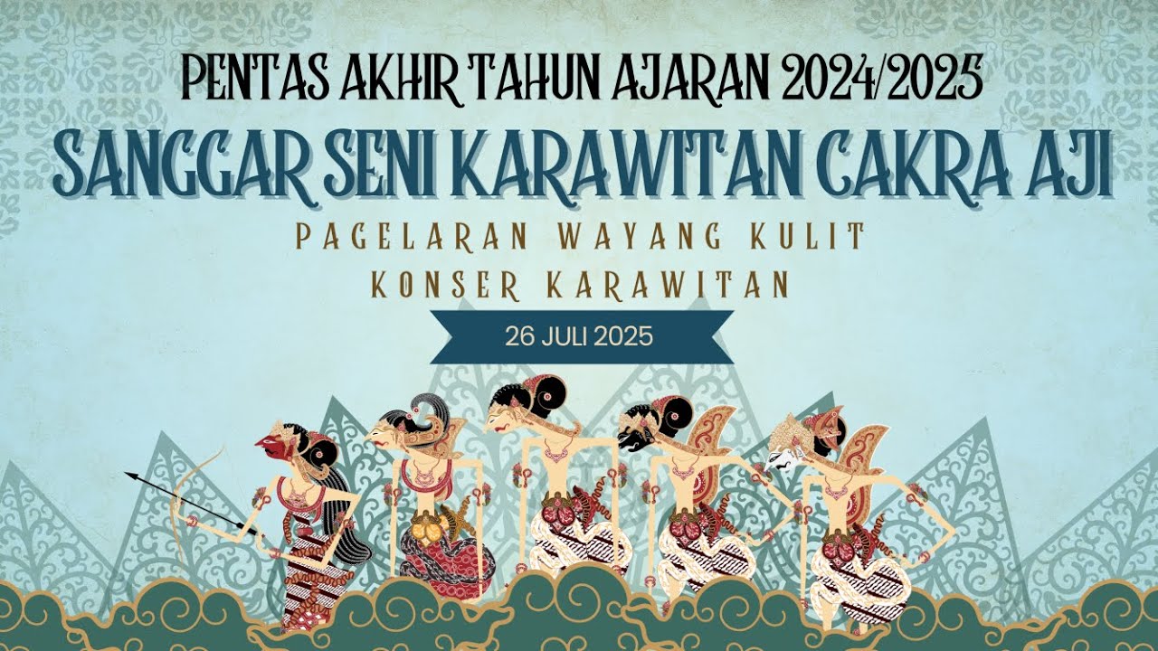 🔴 LIVE PENTAS AKHIR SANGGAR SENI KARAWITAN CAKRA AJI - TAHUN AJARAN 2024/2025
