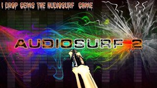 I Drop Gems Audiosurf