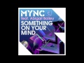 MYNC - Something On Your Mind (R3hab Remix)