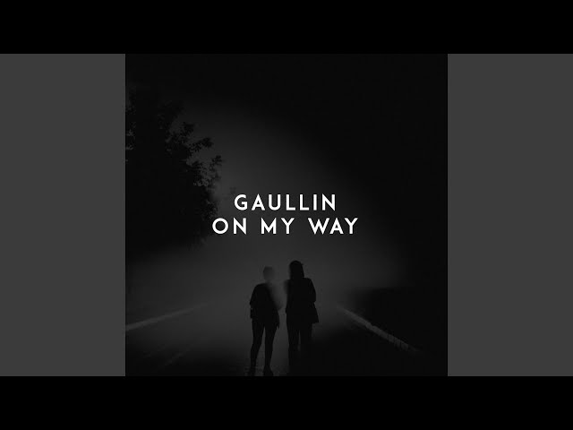 Gaullin - On My Way