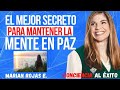 🔴ESTO HARÁ QUE PUEDAS MANTENER LA MENTE EN PAZ - Marian Rojas Estapé🔥