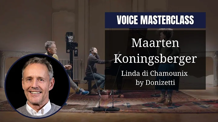 VOICE masterclass by Maarten Koningsberger | Linda...
