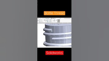 Bottle Thread in SolidWorks #shorts #short #viral