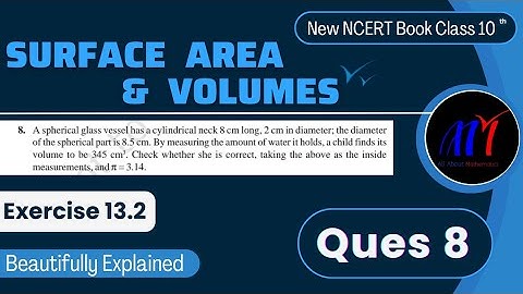 Chapter 13 ( Ques 8 ) Surface Areas & Volumes Exercise 13.2 Class 10 Maths | NCERT Maths