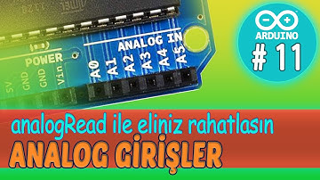 Analog INPUT, Analog girişler, Analog Sinyal, Arduino ile yapılabilecekler - Ders 11