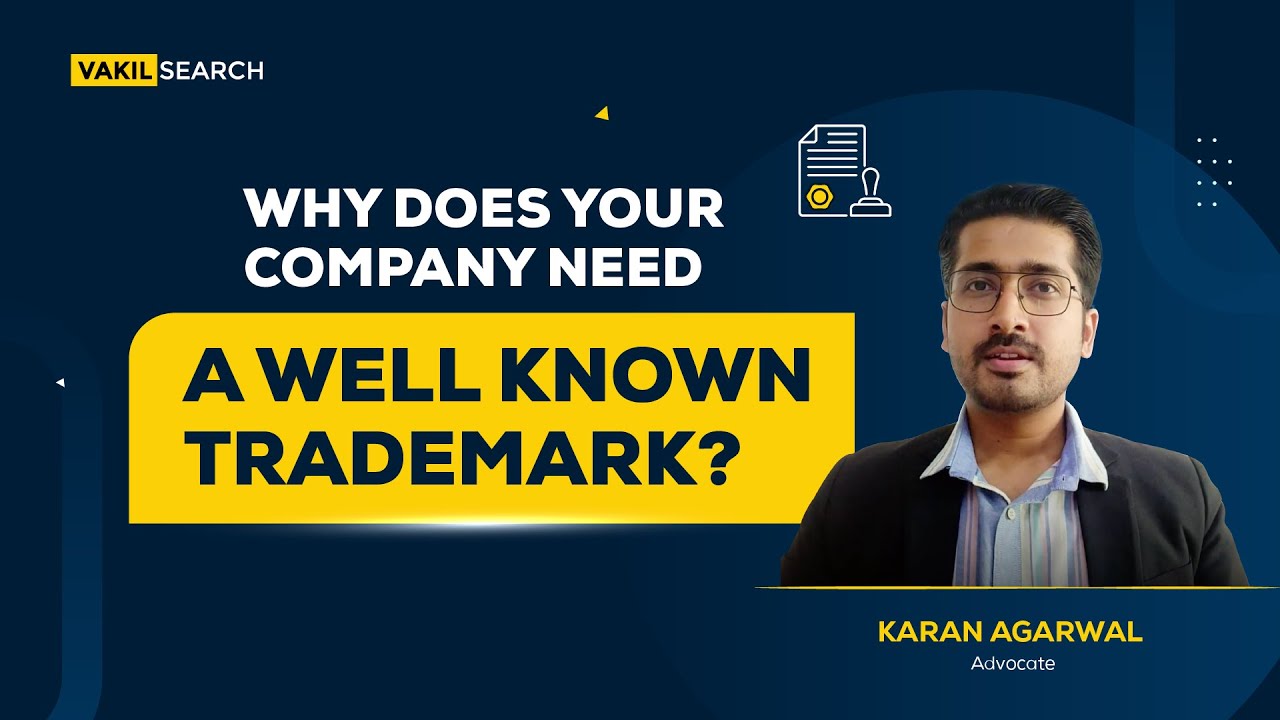 What Is Well Known Trademark & Why Does Your Business Need It || Well Known Trademark - Part 1