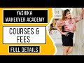 Yashika makeover academy courses and fees  full details