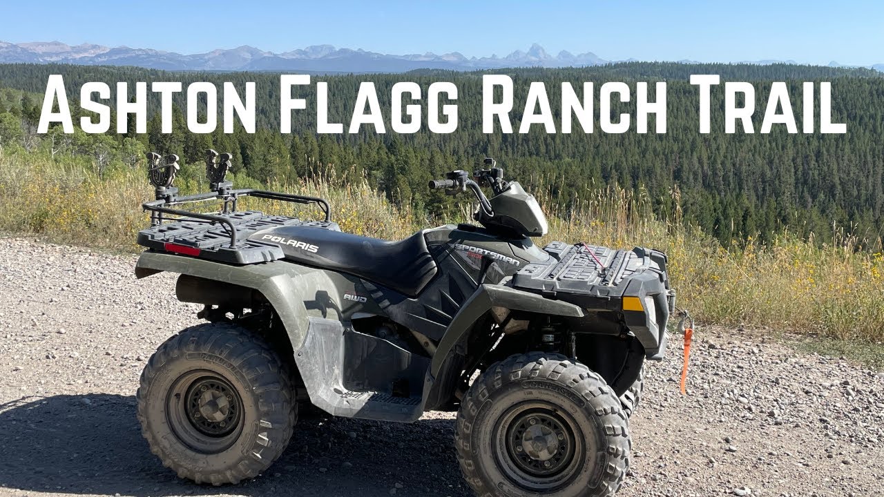 Ashton Flagg Ranch 4 Wheeler Trail - YouTube