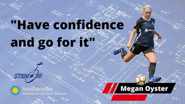 "Have confidence and go for it" - Megan Oyster, Pr...