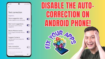 How to Disable the Auto-correction on Your Android Phone
