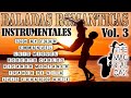 🎷 Baladas Romanticas Instrumentales Vol 3 para enamorados 🎷 Musica relajante 🎷 Saxofon 🎷