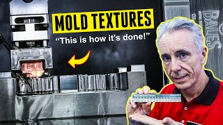 5 Methods for Applying Textures to Plastic Injection Mold Tools | Serious Engineering - Ep13