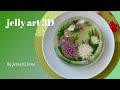 jelly art | jelly hias | puding art | jelly 3D