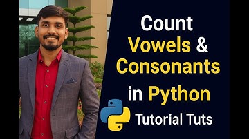 Count Vowels and Consonants in a String using Python | Beginner Friendly Tutorial | #python