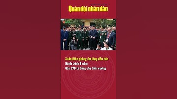 Xuân Biên phòng ấm lòng dân bản: Hành trình 8 năm, gần 270 tỷ đồng cho biên cương