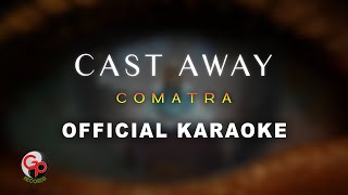 Comatra - Cast Away (Official Karaoke)