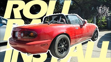 Every Car Project Ever | Mazda Miata Roll Bar Install