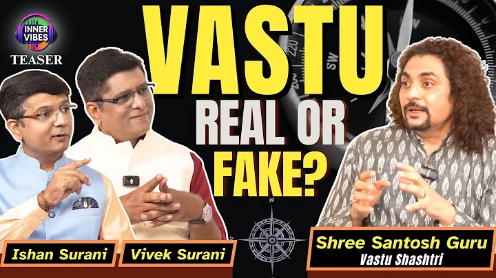 Vastu Shastra Secrets REVEALED Ft. Santosh Guru | Inner Vibes | Vivek Surani & Ishan Surani | TIV06