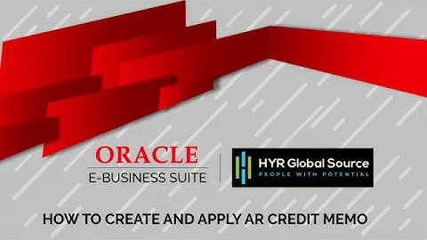 Oracle EBS - How to Create and Apply AR Credit Memo