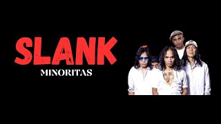 SLANK  - MINORITAS