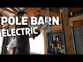 New Electric - 1970s Pole Barn Restoration