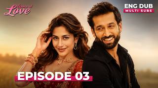 GAME OF LOVE | Full Episode 03  | MULTI SUBS | Indian Series English Dubbed #EP03