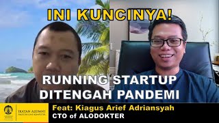 RUNNING STARTUP DITENGAH PANDEMI (KIAGUS ARIEF, CTO ALODOKTER) screenshot 1