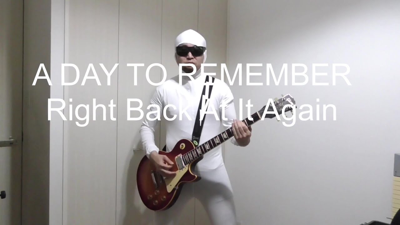 A Day To Remember / Right Back At It Again / Guitar cover - YouTube
