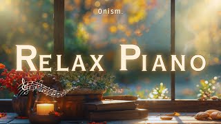 Relaxing Piano Music: Healing Music For Your Soul | ♫ Piano Music For Studying, Working & Relaxing