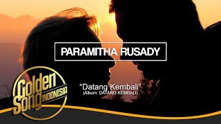 PARAMITHA RUSADY - Datang Kembali (Official Audio)