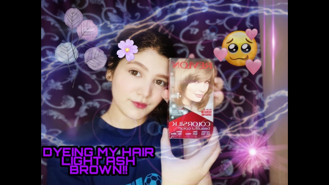 HOW I DYE MY HAIR - LIGHT ASH BROWN USING REVLON x COLOR SILK