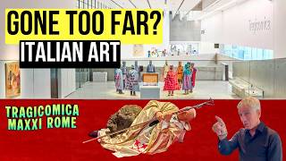 HAS ITALIAN ART GONE TOO FAR? | CONTEMPORARY ART AT MAXXI ROME MUST WATCH!