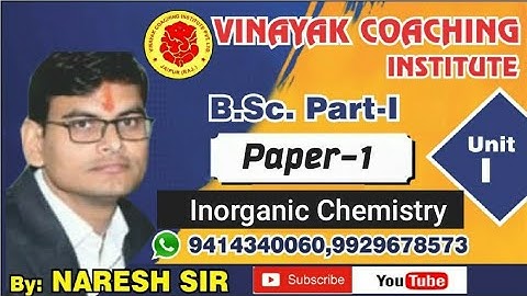 B.Sc. Part-I- | Chemistry-Inorganic| Lecture-2| Vinayak Coaching Institute ,Jaipur