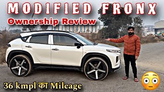 Fronx से 36 kmpl का Mileage निकाल दिया 😳 || Modified Fronx Ownership Experience ✅